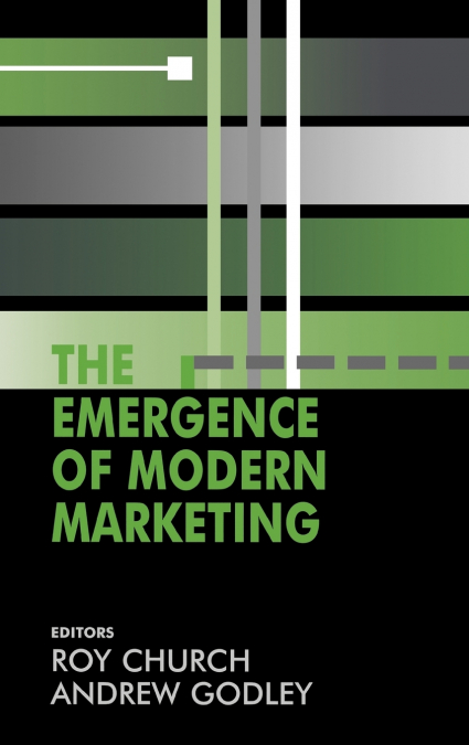 The Emergence of Modern Marketing