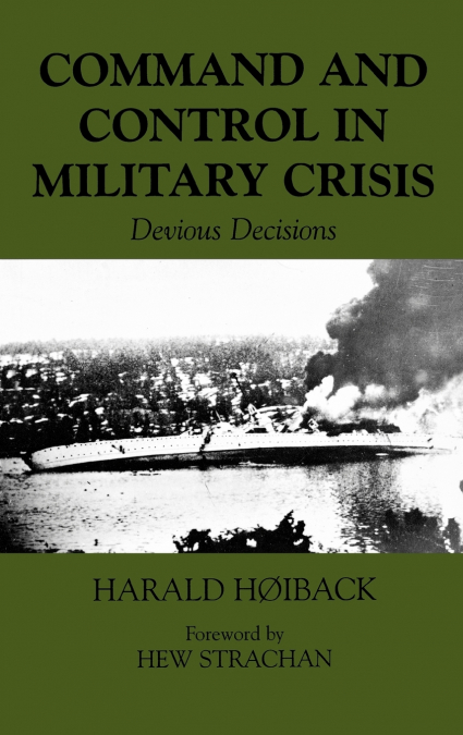 Command and Control in Military Crisis