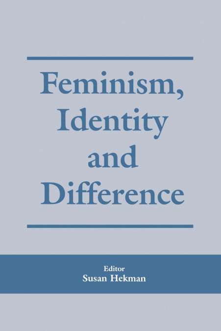Feminism, Identity and Difference