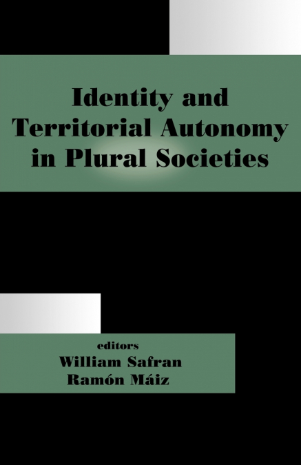 Identity and Territorial Autonomy in Plural Societies