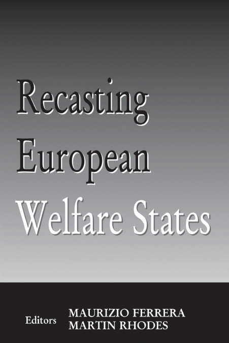 Recasting European Welfare States