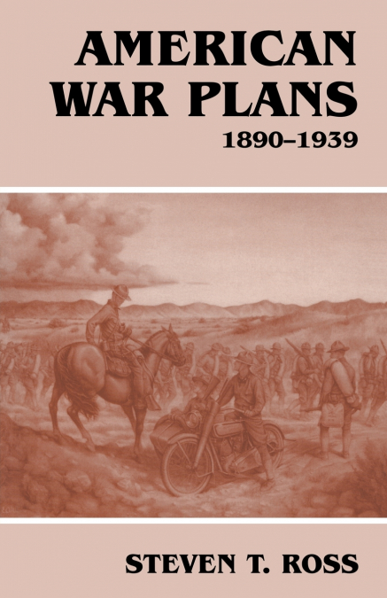 American War Plans, 1890-1939