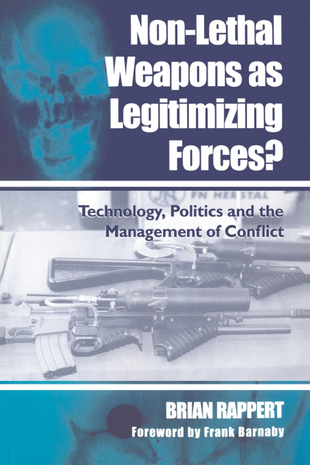 Non-lethal Weapons as Legitimising Forces?
