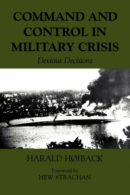 Command and Control in Military Crisis