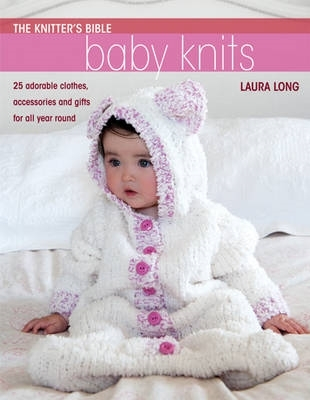 The Knitter’s Bible -  Baby Knits