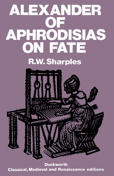 Alexander of Aphrodisias on Fate