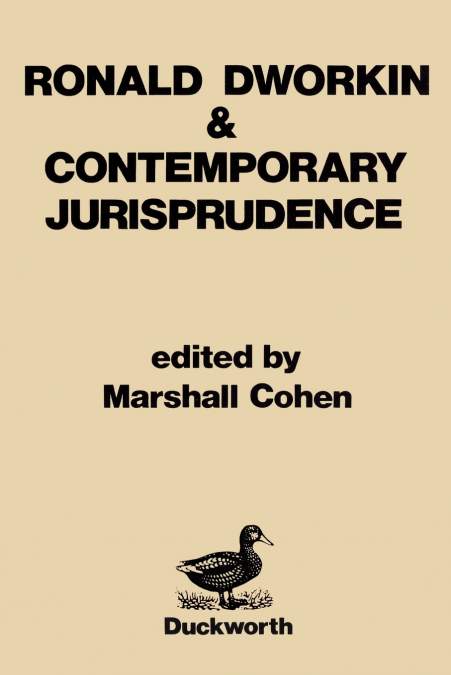 Ronald Dworkin and Contemporary Jurisprudence