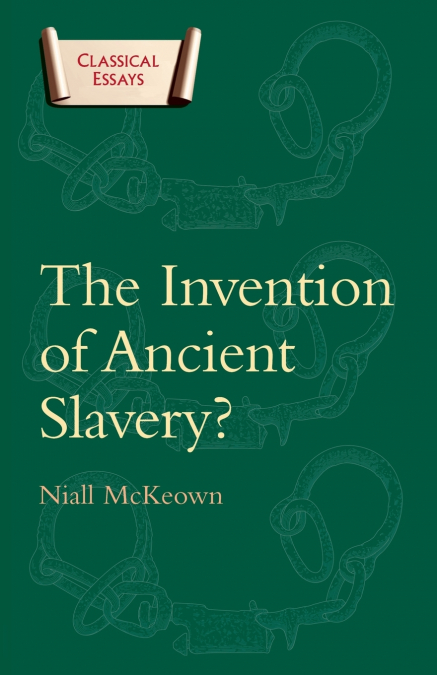 The Invention of Ancient Slavery?
