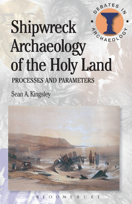 Shipwreck Archaeology of the Holy Land