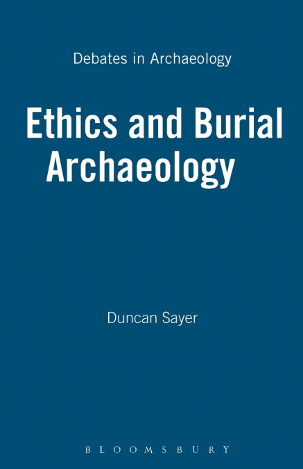 Ethics and Burial Archaeology