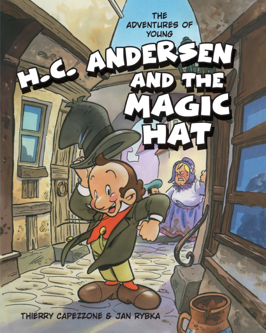 The Adventures of Young H.C. Andersen and the Magic Hat