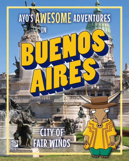 Ayo’s Awesome Adventures in Buenos Aires