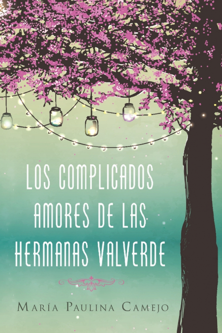 El Complicados Amores de Las Hermanas Valverde