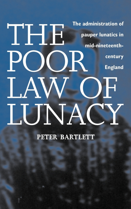 The Poor Law of Lunacy