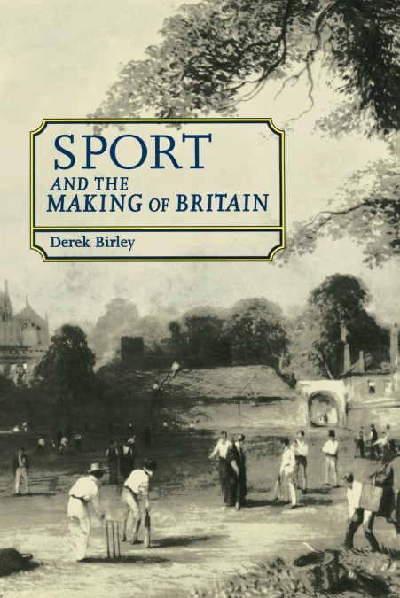 Sport and the making of Britain