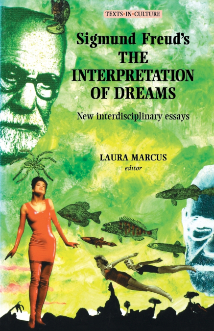 Sigmund Freud’s The Interpretation of Dreams