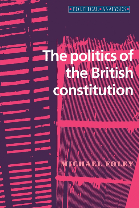 The politics of the British constitution