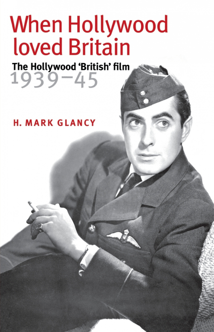 When Hollywood loved Britain