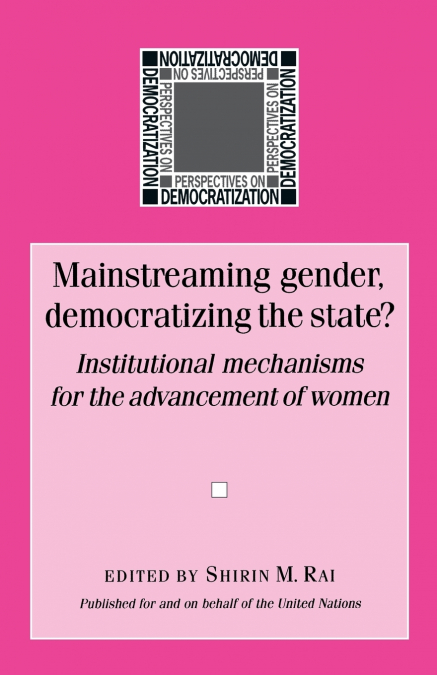 Mainstreaming gender, democratizing the state