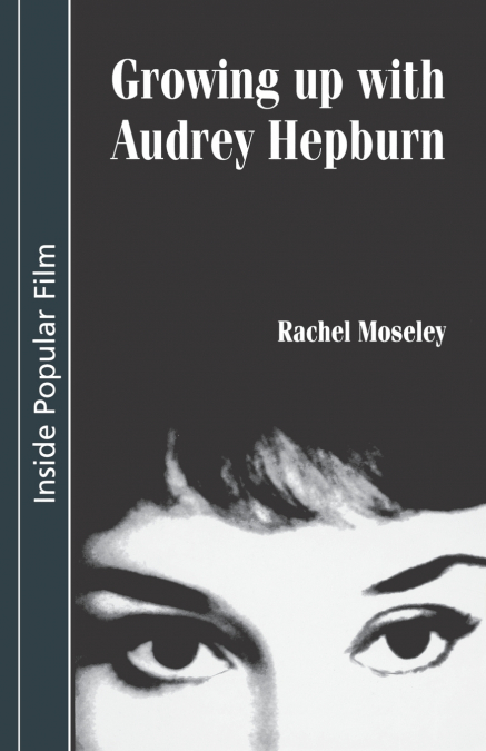 Growing up with Audrey Hepburn
