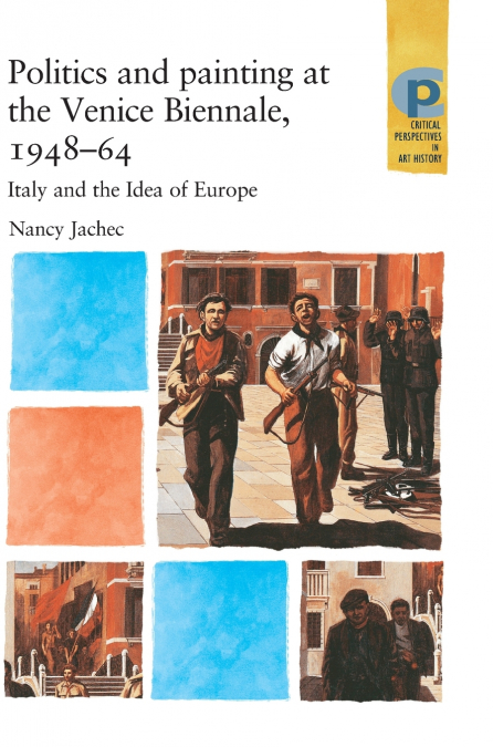Politics and painting at the Venice Biennale, 1948-64