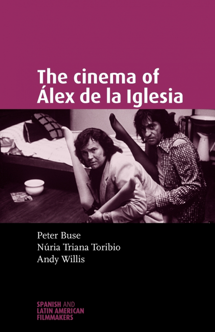 The cinema of Álex de la Iglesia