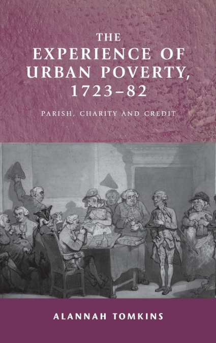 The experience of urban poverty, 1723-82