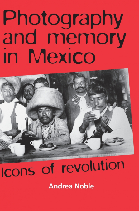 Photography and memory in Mexico