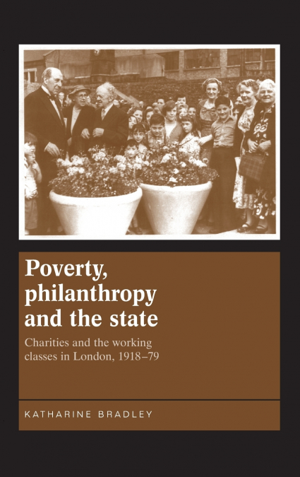 Poverty, philanthropy and the state