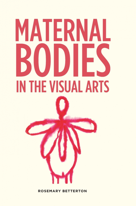Maternal bodies in the visual arts