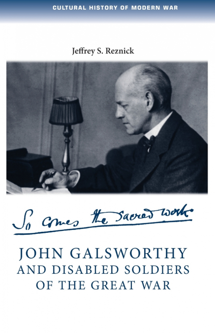 John Galsworthy and disabled soldiers of the Great War