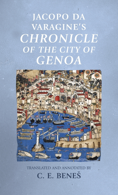 Jacopo da Varagine’s Chronicle of the city of Genoa