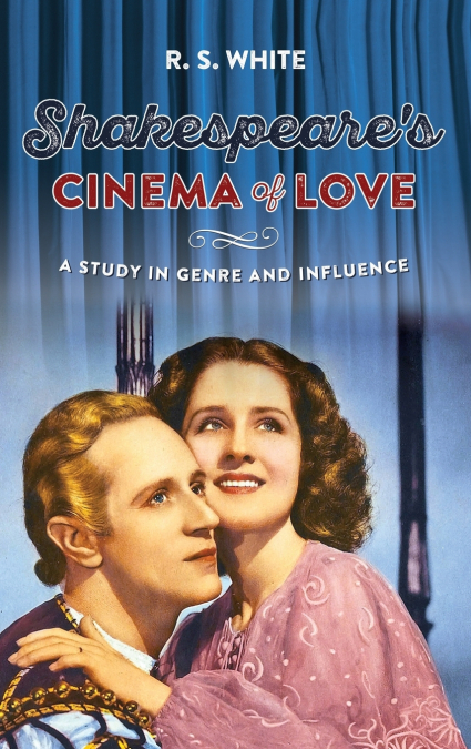 Shakespeare’s cinema of love