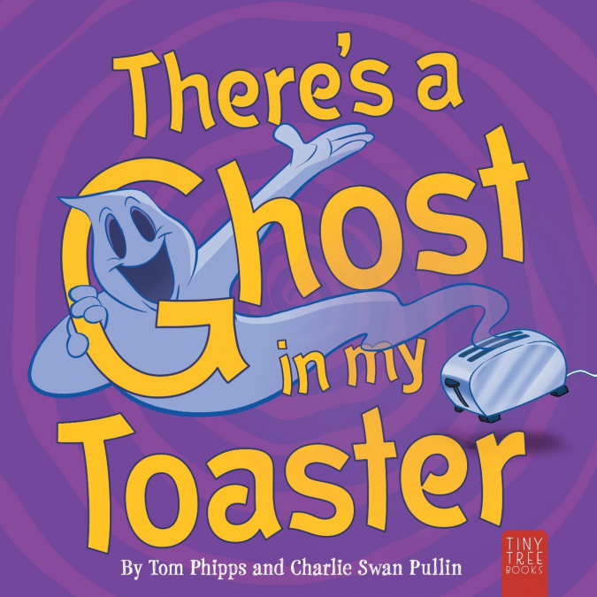 There’s a Ghost in My Toaster