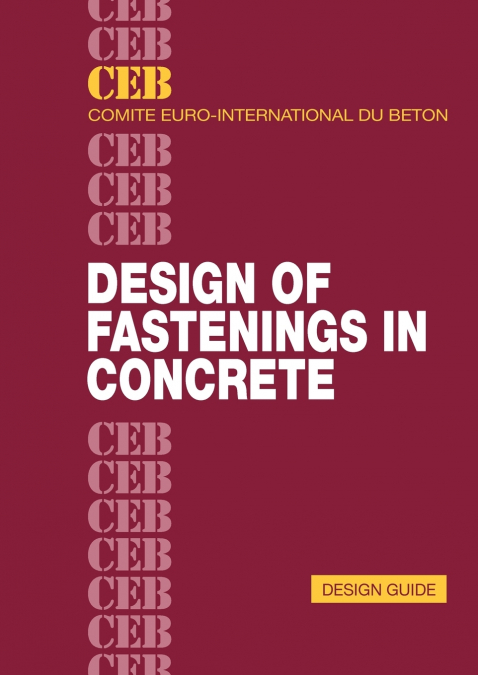 Design of Fastenings in Concrete