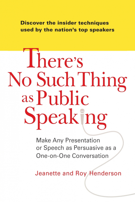There’s No Such Thing as Public Speaking