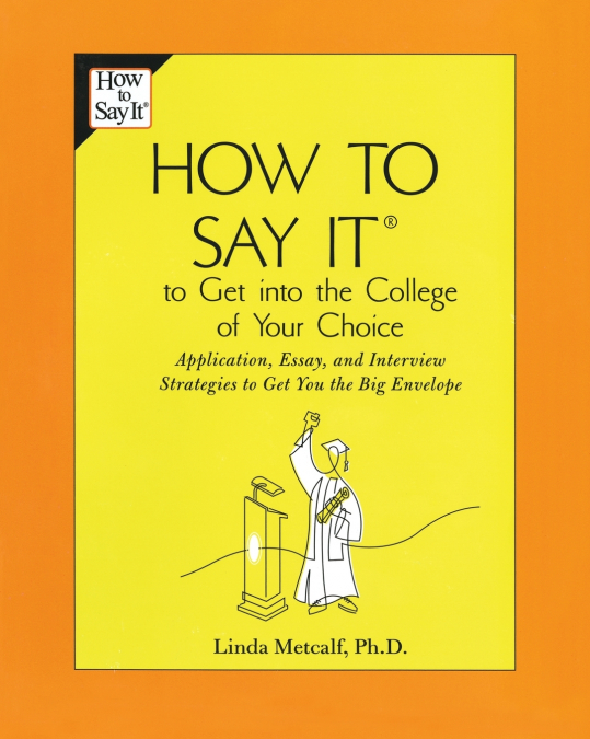How to Say It to Get Into the College of Your Choice