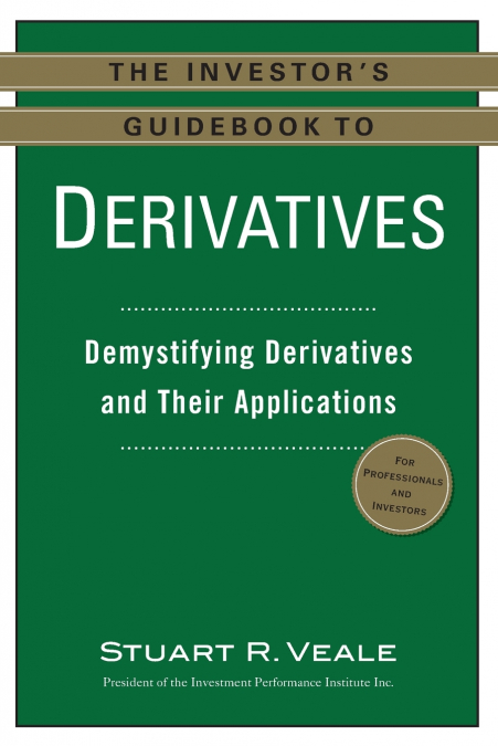 The Investor’s Guidebook to Derivatives
