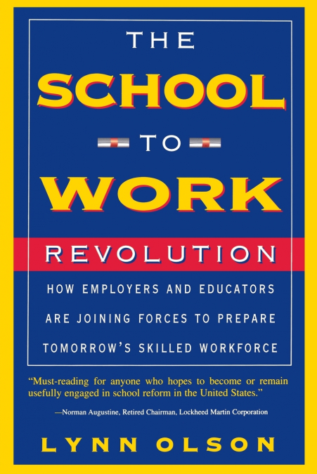 The School-To-Work Revolution