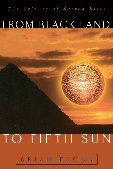 From Black Land to Fifth Sun