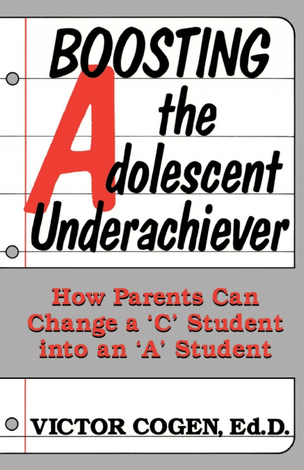 Boosting the Adolescent Underachiever