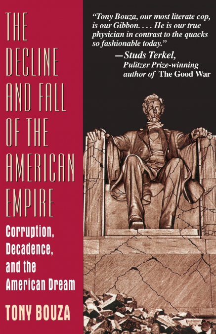 The Decline and Fall of the American Empire