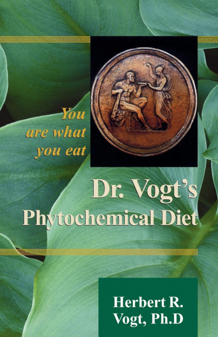 Dr. Vogt’s Phytochemical Diet