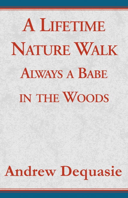 A Lifetime Nature Walk