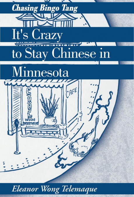 It’s Crazy to Stay Chinese in Minnesota