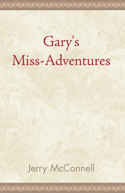 Gary’s Miss Adventures