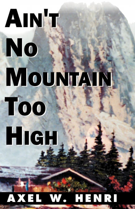 Ain’t No Mountain Too High