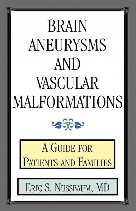 Brain Aneurysms and Vascular Malformations
