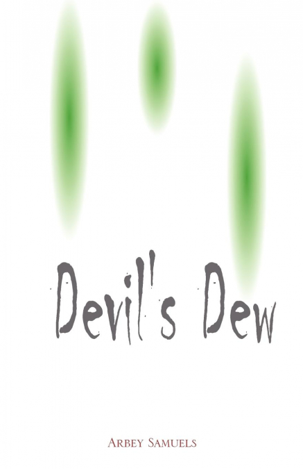 Devil’s Dew