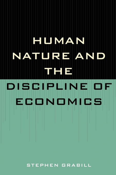 Human Nature and the Discipline of Economics